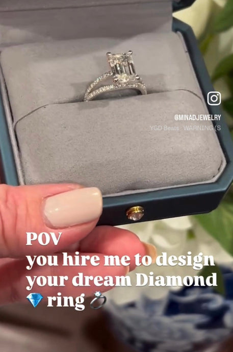 POV You hire Mina D to design your Dream Diamond Engagement Ring