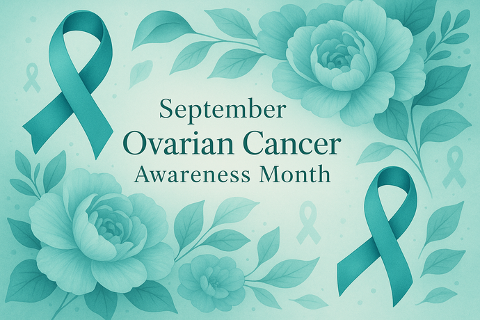 The Color of September the Color Teal National Ovarian Cancer Awareness Month